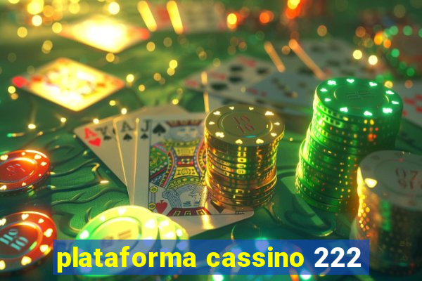 plataforma cassino 222